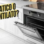 meglio forno statico o ventilato