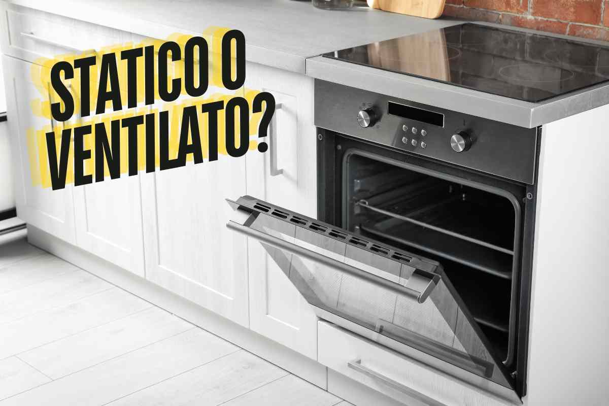 meglio forno statico o ventilato